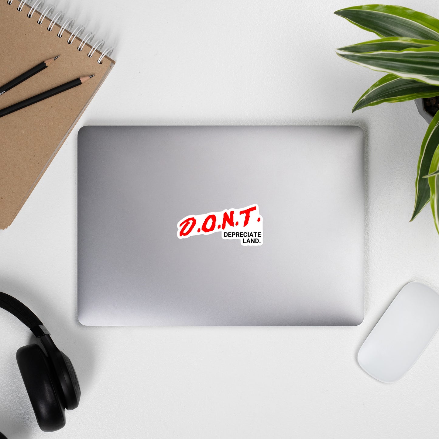 D.O.N.T. Depreciate Land Sticker