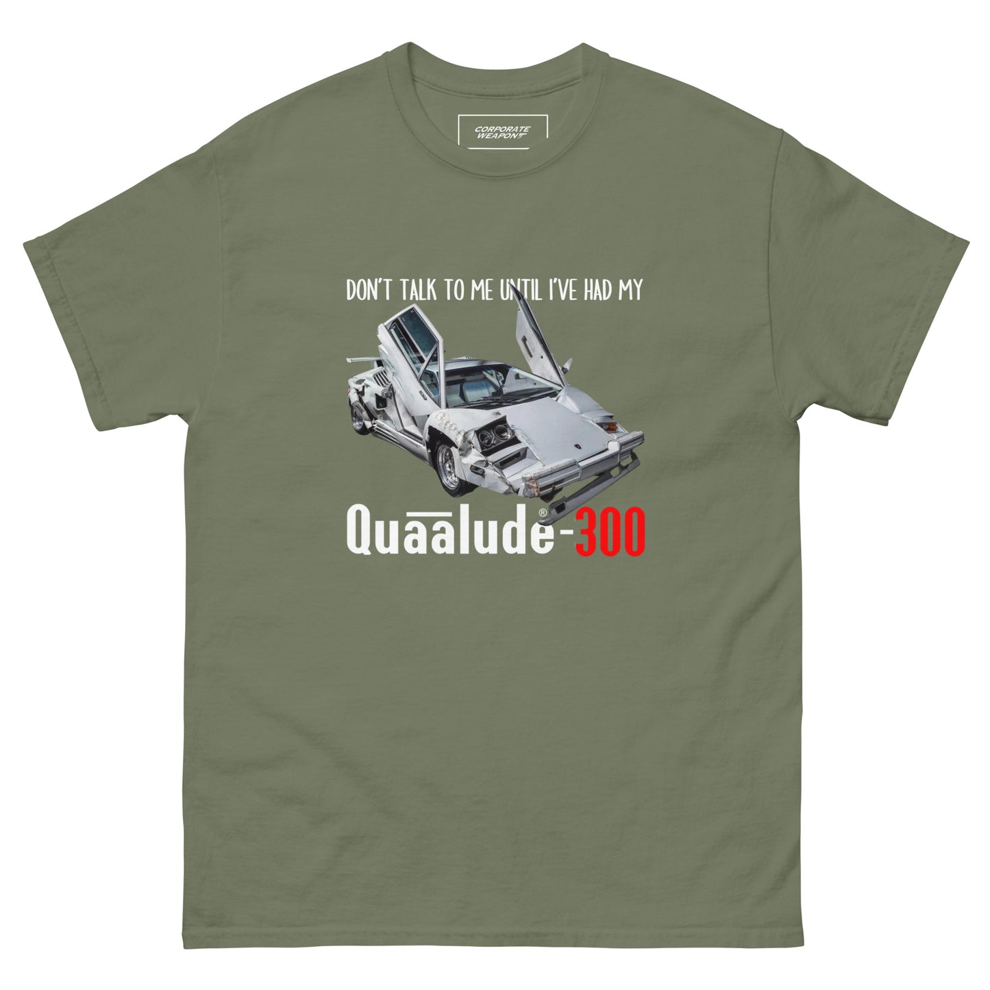 Don't Talk To Me Until I've Had My Quaalude-300 T-Shirt