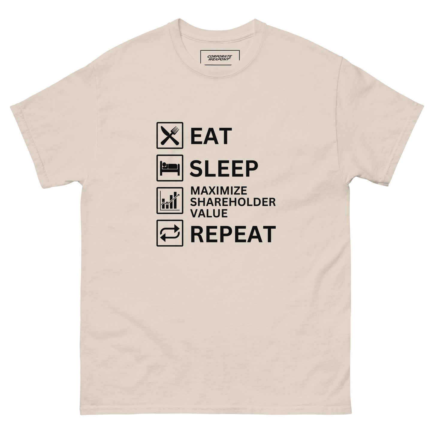 Eat, Sleep, Maximize Shareholder Value, Repeat Tee