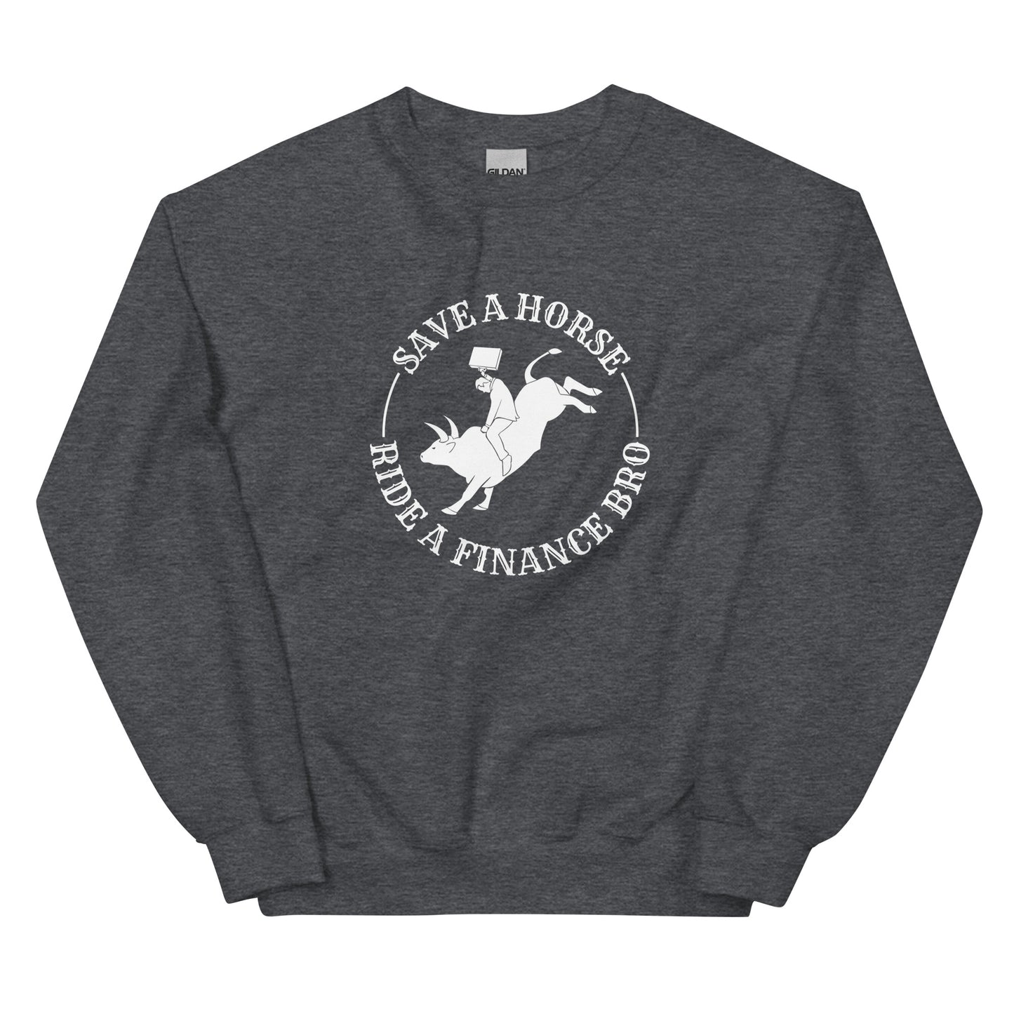 Save A Horse Ride A Finance Bro Sweatshirt