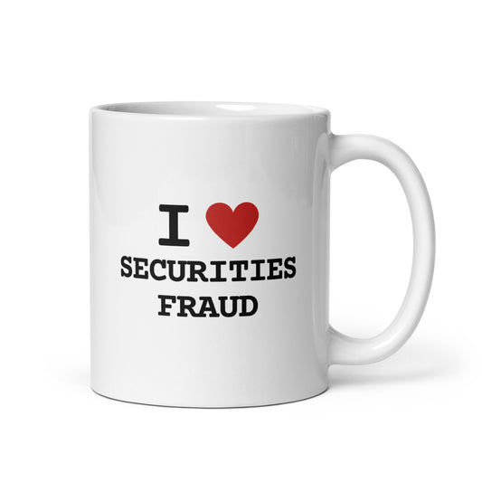 I <3 Securities Fraud Mug