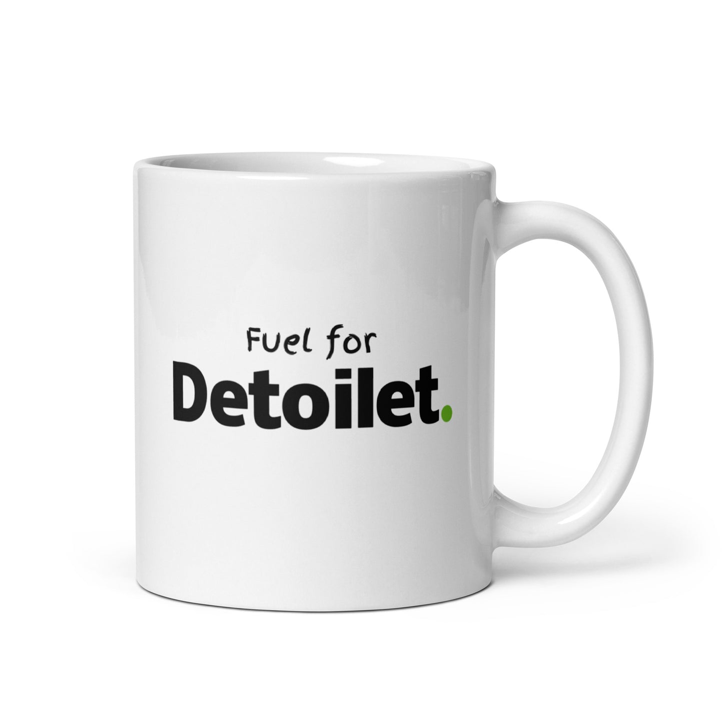 Fuel For Detoilet Mug